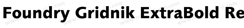 Foundry Gridnik ExtraBold Regular字体转换